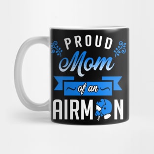 Proud Mom of an Airman Mug